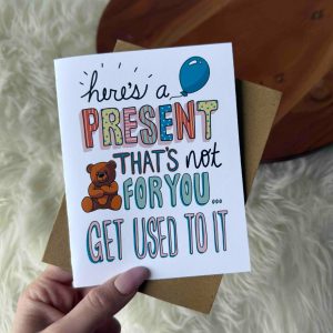 Big Moods Here'S A Present That'S Not For You Baby Shower Card