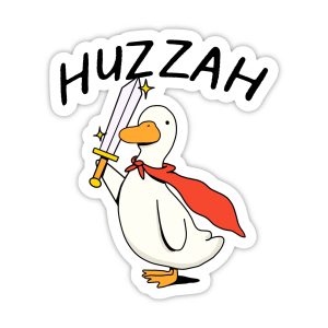 Big Moods Huzzah Brave Goose Sticker Big Moods Huzzah Brave Goose Sticker