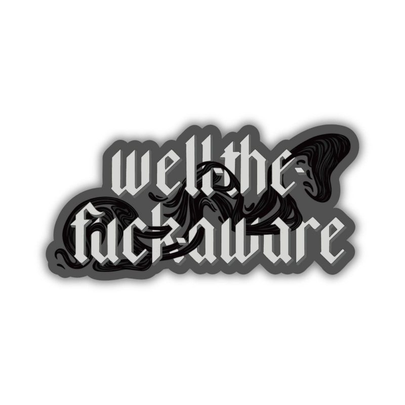 Kingdom of Threads Well-The-Fuck-Aware Sticker | Fourth Wing Kingdom of Threads Well-The-Fuck-Aware Sticker | Fourth Wing