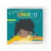 Lucy Darling If You Were Spaghetti Children's Board Book