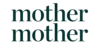 Mother Mother