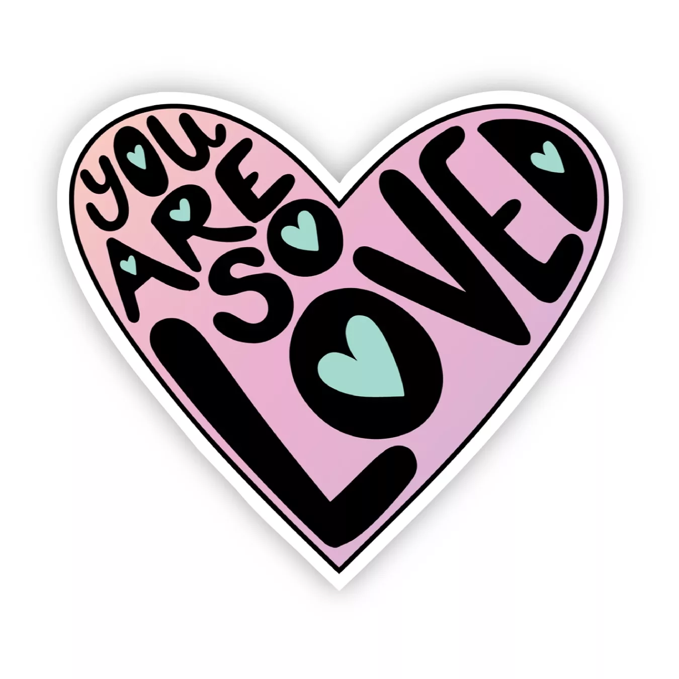 Big Moods You Are So Loved Heart Lettering Sticker