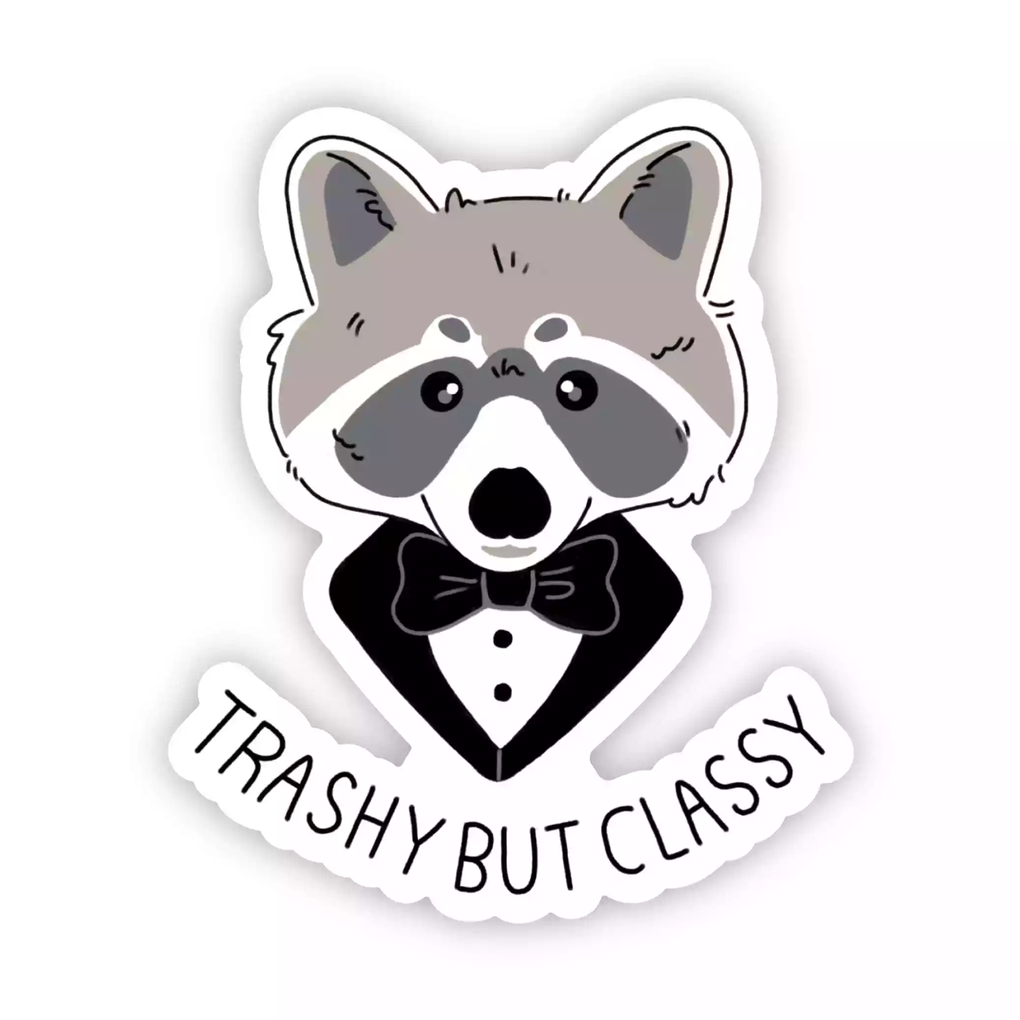 Big Moods Trashy But Classy Raccoon Sticker