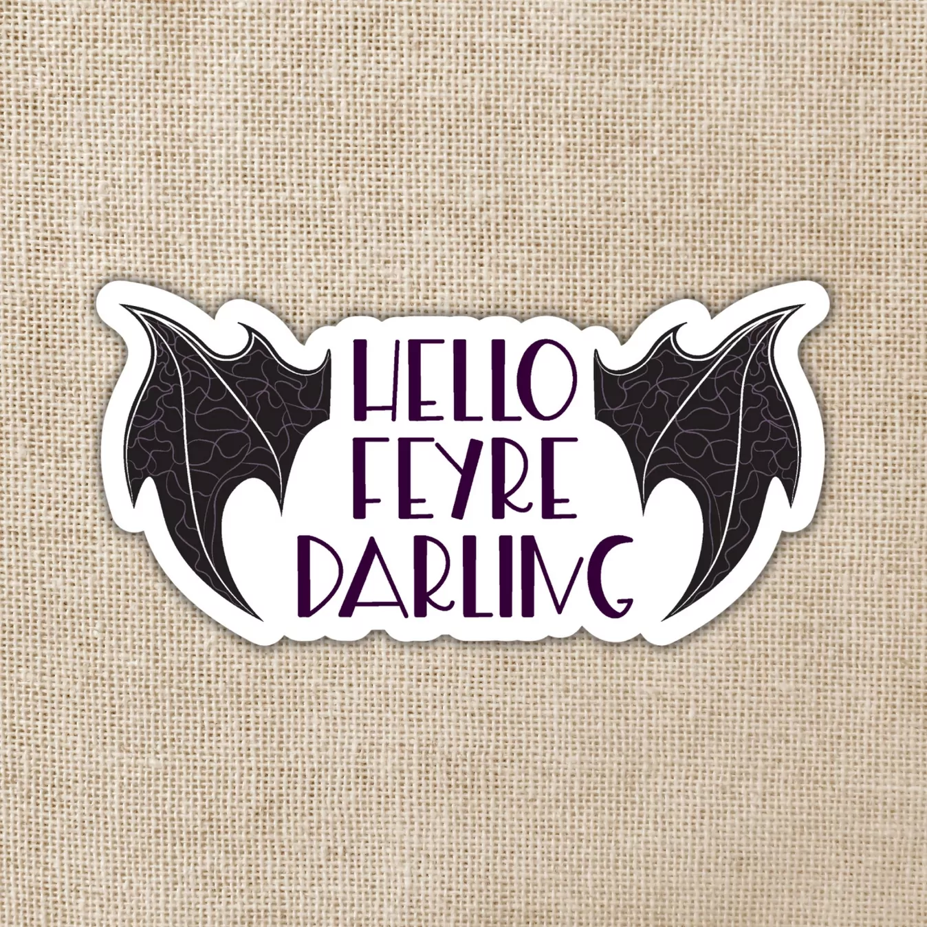 Wildly Enough Hello Feyre Darling Sticker A Court of Thorns & Roses