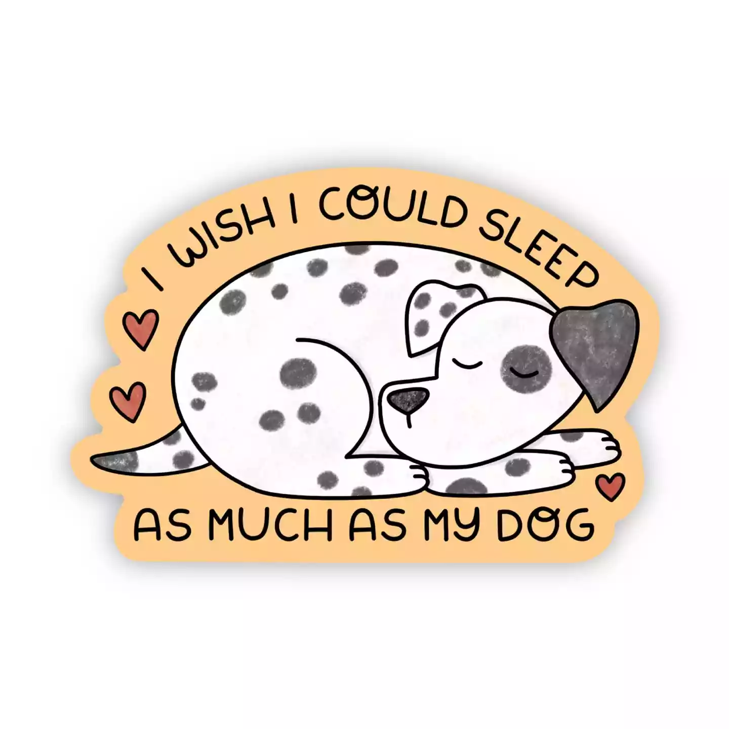 Big Moods I Wish I Could Sleep As Much As My Dog Sticker