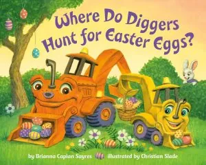 Penguin Random House Where Do Diggers Hunt For Easter Eggs?